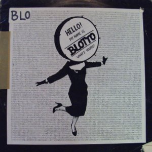 Blotto / Hello! My Name is Blotto What's Yours?