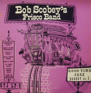 Bob Scobey's Frisco Band / Scobey Story Part 1  10"