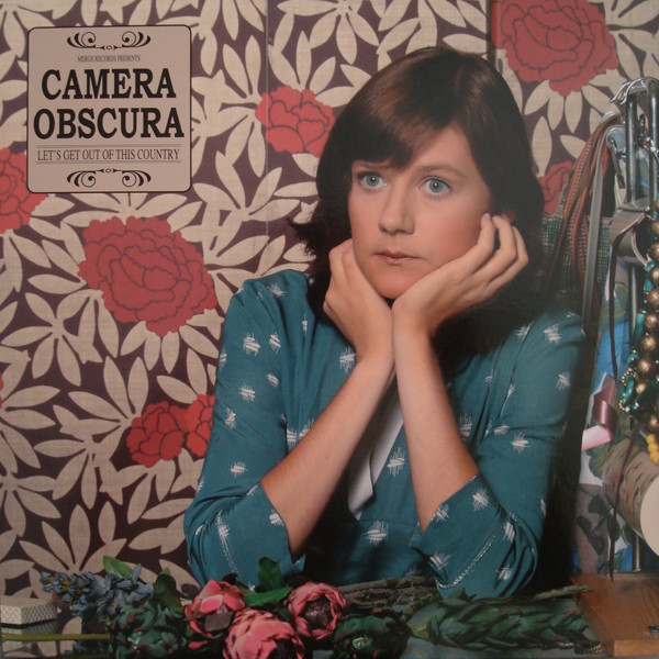 Camera Obscura / Let's Get Out Of This Country