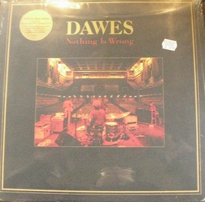 Dawes / Nothing Is Wrong