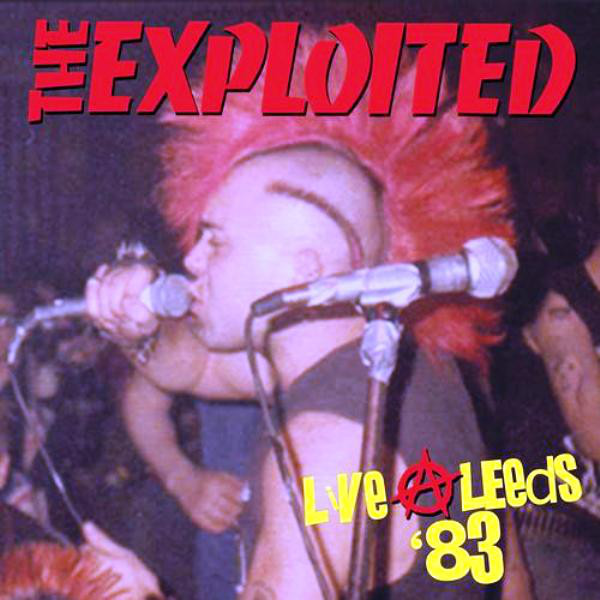 Exploited / Live At Leeds '83
