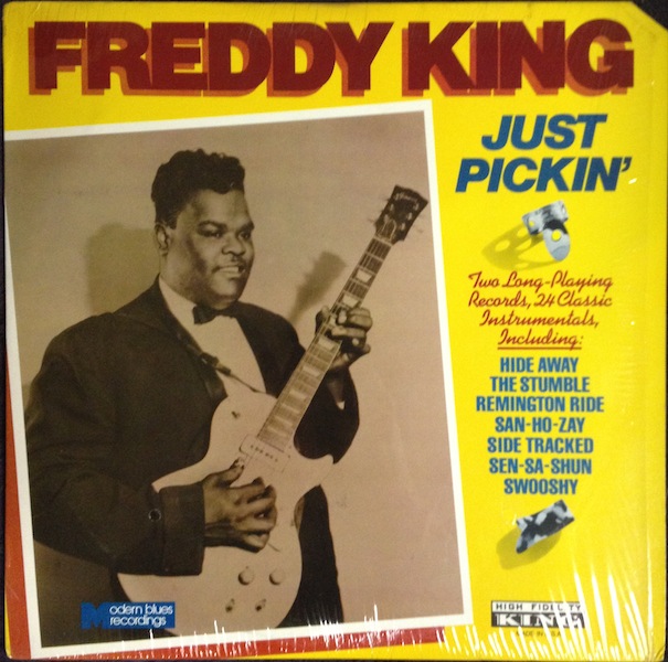 Freddy King / Just Pickin’