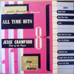 Jesse Crawford / All-Time Hits 10"