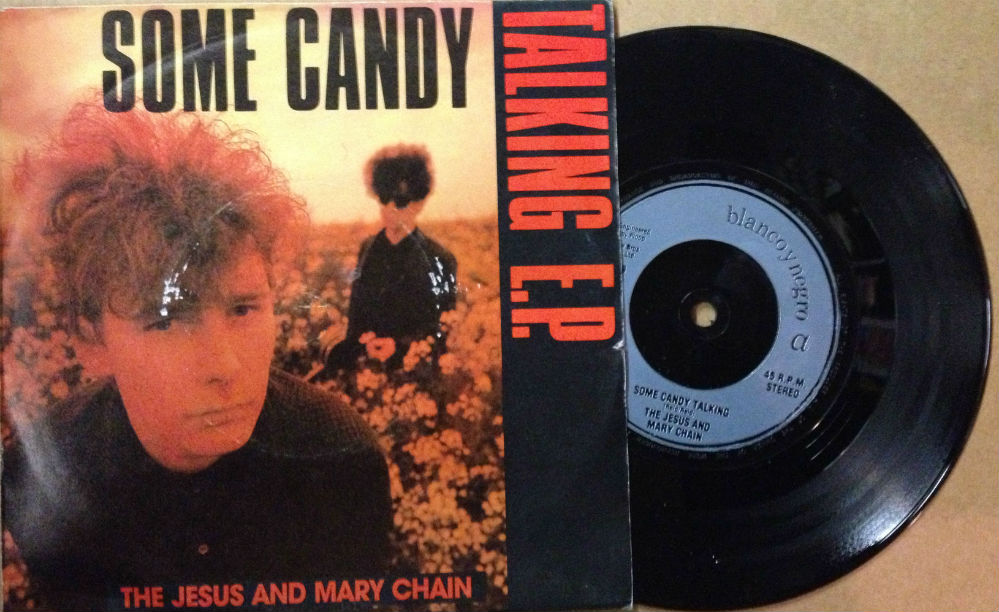 Jesus And Mary Chain / Some Candy Talking E.P.