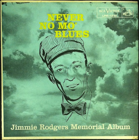 Jimmie Rodgers / Never No Mo’ Blues