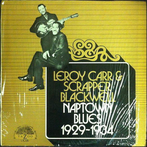 Leroy Carr & Scrapper Blackwell / Naptown Blues 1929-1934