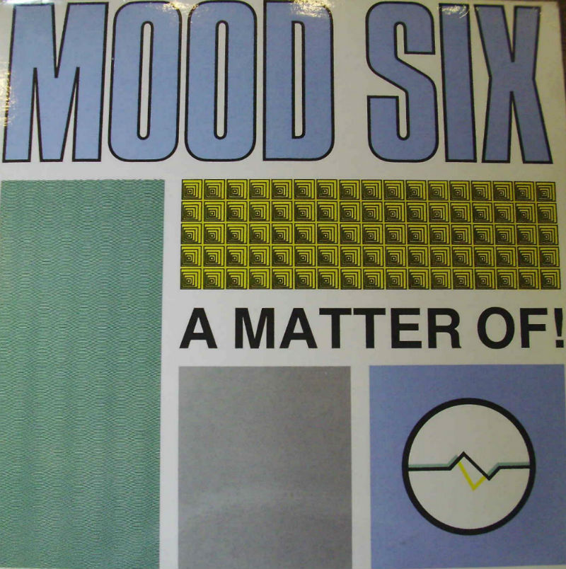 Mood Six / A Matter Of!