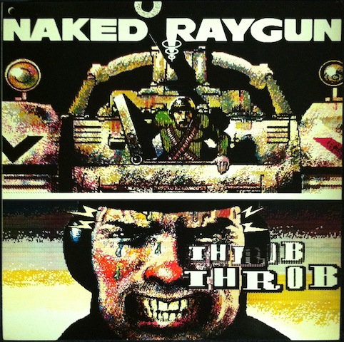 Naked Raygun / Throb Throb