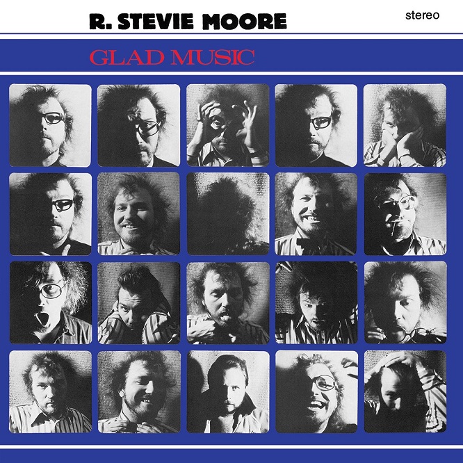 R. Stevie Moore / Glad Music