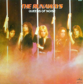 Runaways / Queens Of Noise