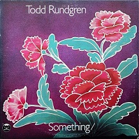 Todd Rundgren / Something/Anything?