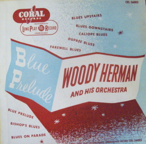 Woody Herman / Blue Prelude 10"