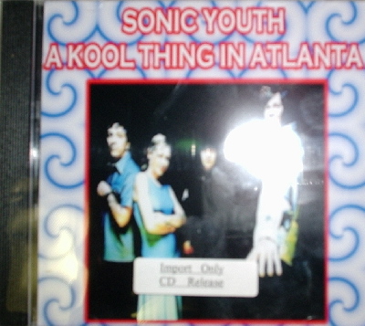 Sonic Youth / A Kool Thing In Atlanta