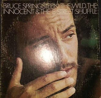 Bruce Springsteen / Wild, The Innocent & The E Street Shuffle