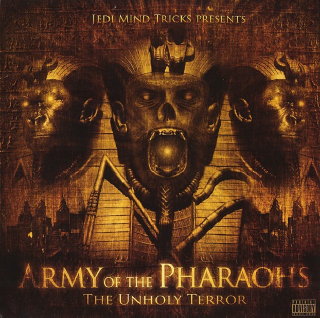 Jedi Mind Tricks Presents Army Of The Pharaohs / The Unholy Terror