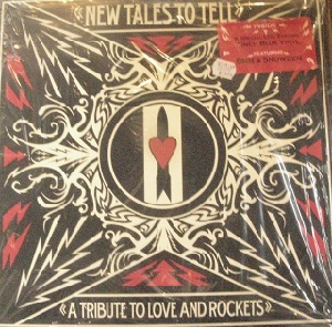 New Tales To Tell - A Tribute To Love And Rockets / New Tales To Tell - A Tribute To Love And Rockets